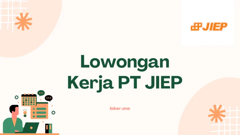 Lowongan Kerja PT JIEP Mei 2025