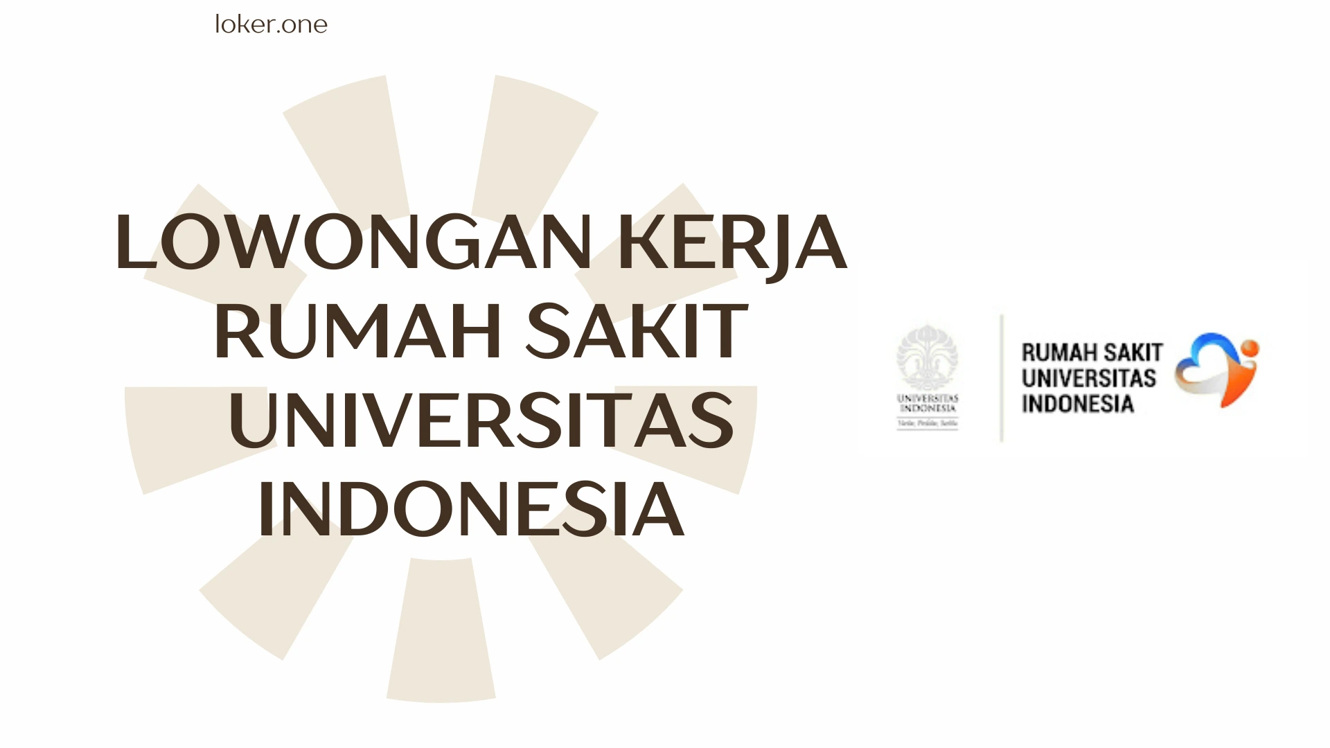 Lowongan Kerja Rumah Sakit Universitas Indonesia Mei 2025