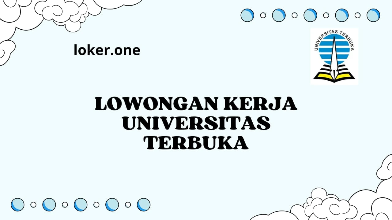 Lowongan Kerja Universitas Terbuka Mei 2025