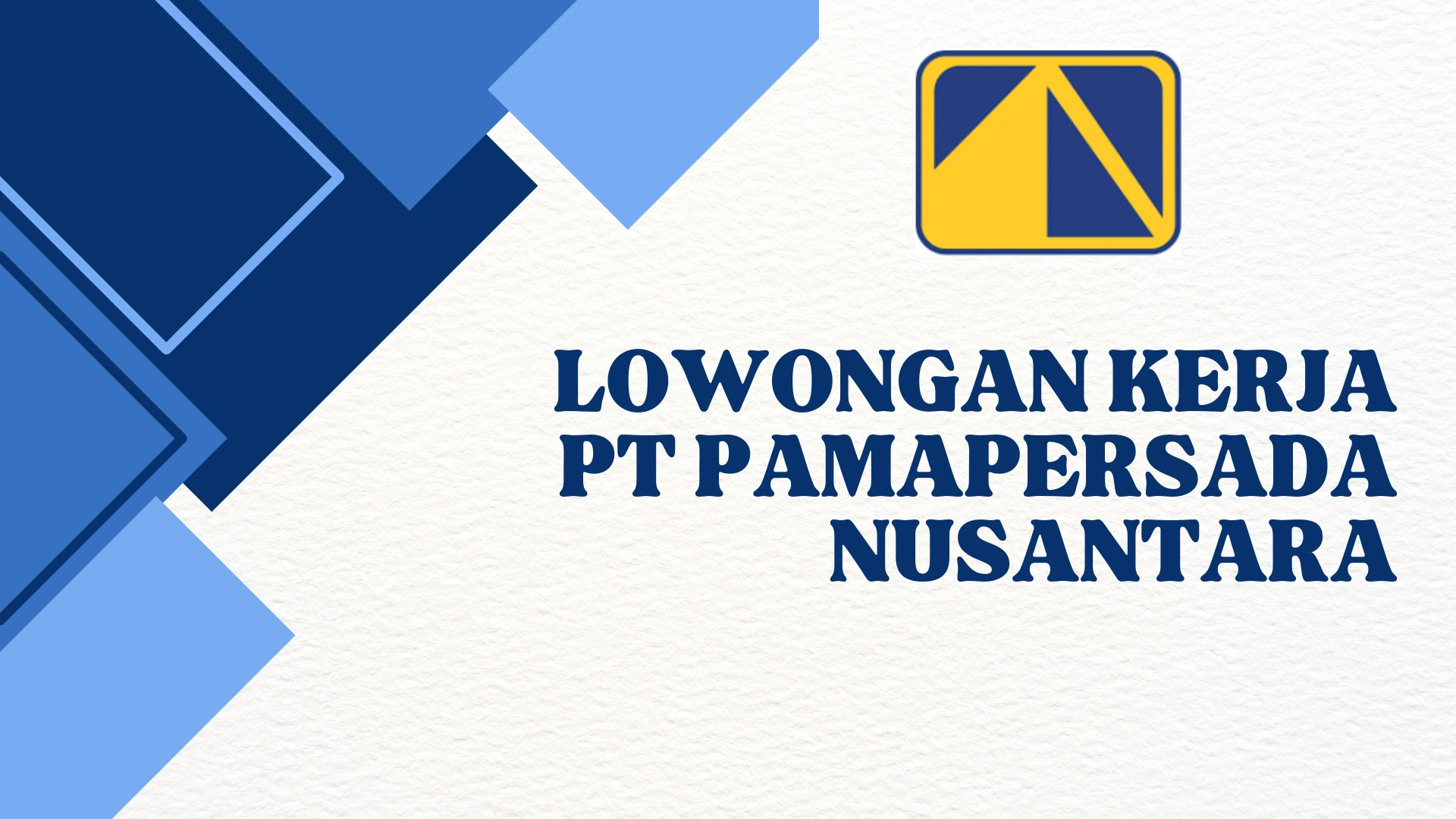 Lowongan Kerja PT Pamapersada Nusantara Juni 2025